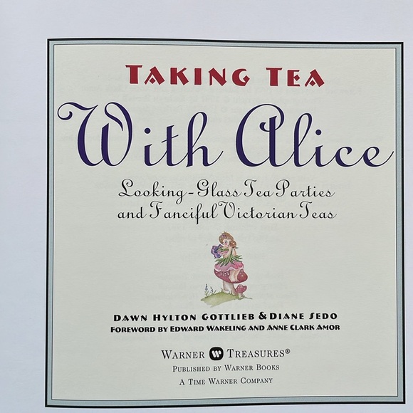Taking Tea with Alice, Looking-Glass Tea Parties... Victorian Teas, c1997 - Picture 4 of 15